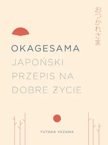 Okładka: Okagesama. Japoński przepis na dobre życie