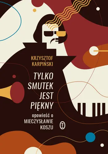 Okładka: Tylko smutek jest piękny