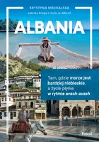 Okładka: Albania. Tam, gdzie morze jest bardziej niebieskie, a życie płynie w rytmie avash-avash