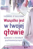 Okładka: Wszystko jest w twojej głowie