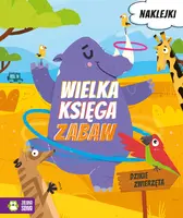 Okładka: Wielka księga zabaw. Dzikie zwierzęta