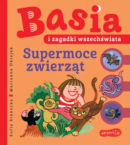 Okładka: Basia i zagadki wszechświata. Supermoce zwierząt