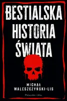 Okładka: Bestialska historia świata