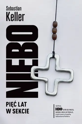 Okładka: Niebo. Pięć lat w sekcie