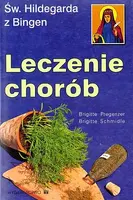 Okładka: Św. Hildegarda z Bingen. Leczenie chorób