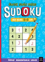 Okładka: Sudoku dla dzieci 5-6 lat. Ćwicz swój mózg. Pamięć, koncentracja, logika