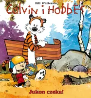 Okładka: Calvin i Hobbes. Jukon czeka! Tom 3
