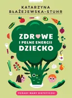 Okładka: Zdrowe i pełne energii dziecko