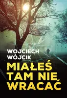 Okładka: Miałeś tam nie wracać