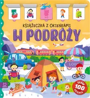 Okładka: W podróży. Książeczka z okienkami. 100 okienek - 100 słów