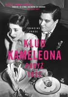 Okładka: Klub Kameleona, Paryż 1932