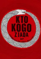Okładka: Kto kogo zjada