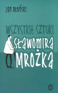 Okładka: Wszystkie sztuki Sławomira Mrożka