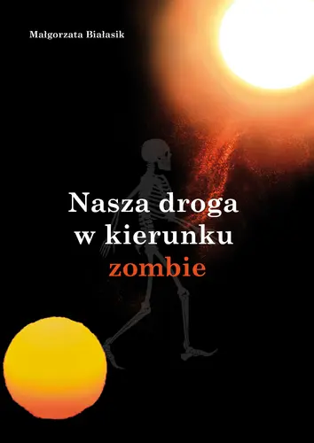 Okładka: Nasza droga w kierunku zombie