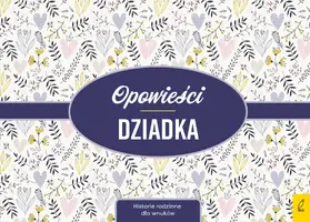 Okładka: Opowieści dziadka. Historie rodzinne dla wnuków