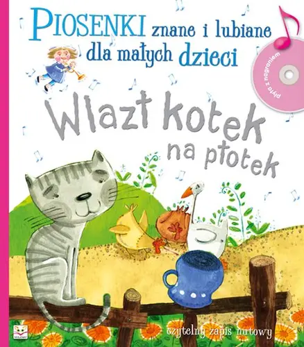 Okładka: Wlazł kotek na płotek. Piosenki znane i lubiane dla małych dzieci