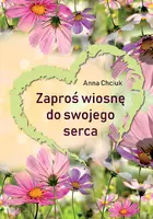 Okładka: Zaproś wiosnę do swojego serca