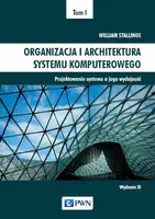 Okładka: Organizacja i architektura systemu komputerowego Tom I