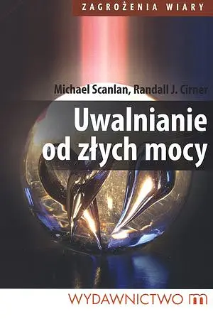 Okładka: Uwalnianie od złych mocy