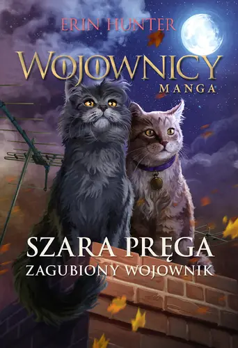 Okładka: Szara Pręga. Zagubiony wojownik (Wojownicy. Manga IV)