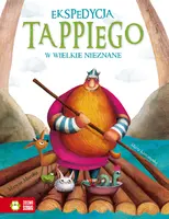 Okładka: Tappi. Ekspedycja Tappiego w Wielkie Nieznane