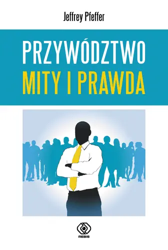 Okładka: Przywództwo. Mity i prawda