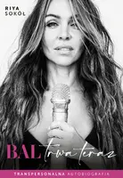Okładka: Bal trwa teraz. Transpersonalna autobiografia