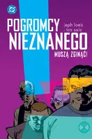 Okładka: Pogromcy Nieznanego muszą zginąć!