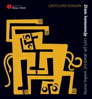 Okładka: Złam konwencję, czyli jak stworzyć wielką markę