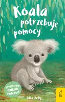 Okładka: Przyjaciele dzikich zwierząt. Koala potrzebuje pomocy