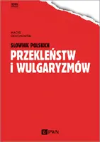 Okładka: Słownik polskich przekleństw i wulgaryzmów