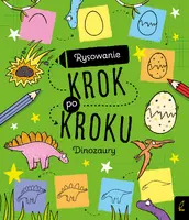 Okładka: Rysowanie krok po kroku. Dinozaury