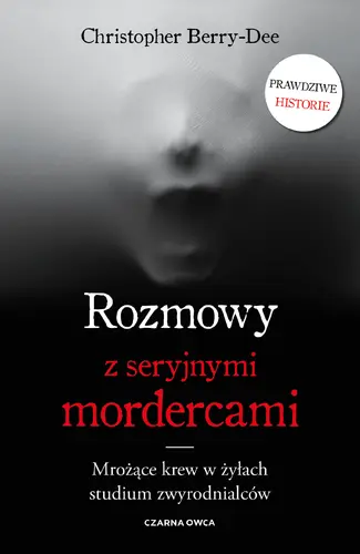 Okładka: Rozmowy z seryjnymi mordercami