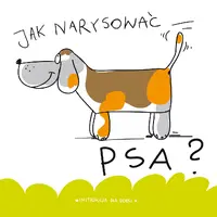Okładka: Jak narysować psa?