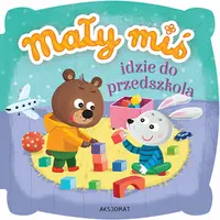 Okładka: Mały miś idzie do przedszkola
