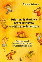 Okładka: Dzieci nadpobudliwe psychoruchowo w wieku przedszkolnym