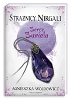 Okładka: Strażnicy Nirgali. Serce Suriela