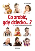 Okładka: Co zrobić, gdy dziecko...?