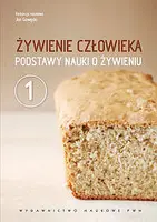 Okładka: Żywienie człowieka. Podstawy nauki o żywieniu. Tom 1