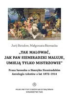 Okładka: Tak malować, jak pan Siemiradzki maluje, umieją tylko mistrzowie