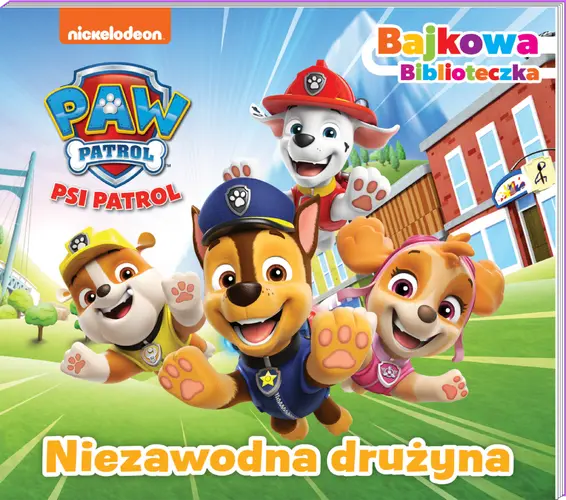 Okładka: Psi Patrol. Bajkowa biblioteczka 6. Niezawodna drużyna