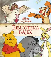 Okładka: Kubuś i Przyjaciele. Biblioteka Bajek