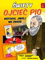Okładka: Święty Ojciec Pio i tajemnica jego mocy