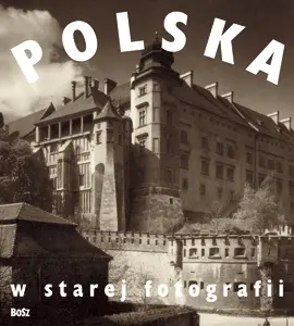 Okładka: Polska w starej fotografii