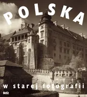 Okładka: Polska w starej fotografii