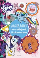 Okładka: My Little Pony. Mozaiki do wyklejania i kolorowania