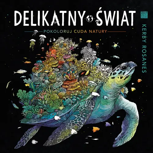 Okładka: DELIKATNY ŚWIAT. Pokoloruj cuda natury. WYD 2