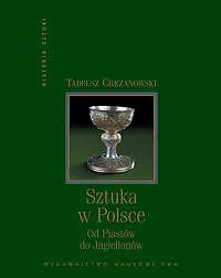 Okładka: Sztuka w Polsce od Piastów do Jagiellonów.