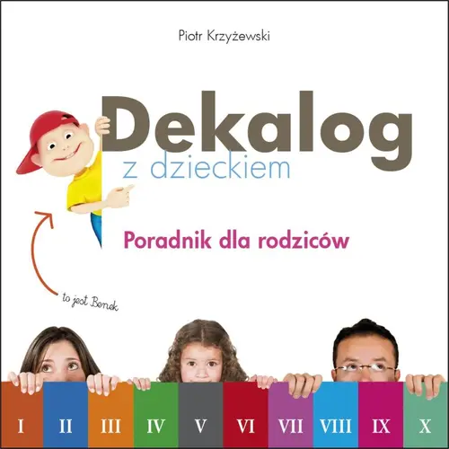 Okładka: Dekalog z dzieckiem. Poradnik dla rodziców (miękka)