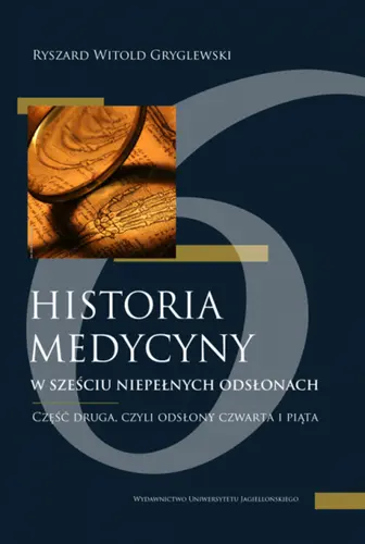 Okładka: Historia medycyny w sześciu niepełnych odsłonach